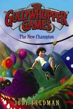 The Gollywhopper Games: The New Champion, Paperback/Jody Feldman