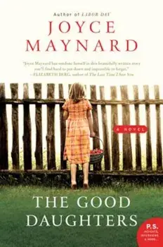 The Good Daughters, Paperback/Joyce Maynard