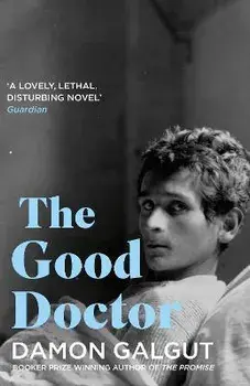 The Good Doctor. Author of the 2021 Booker Prize-winning novel THE PROMISE, Main, Paperback/Damon Galgut