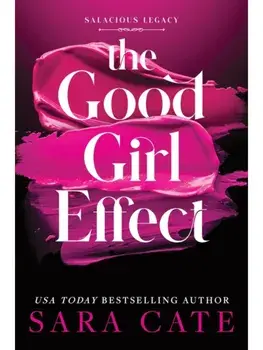 The Good Girl Effect, Paperback/Sara Cate