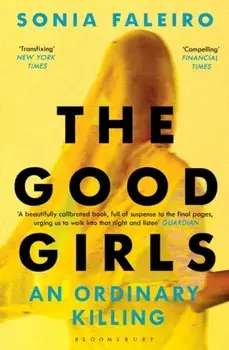 The Good Girls. An Ordinary Killing, Paperback/Sonia Faleiro