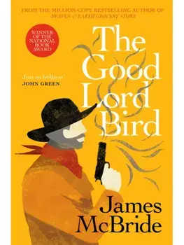 The Good Lord Bird, Paperback/James McBride
