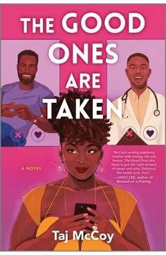 The Good Ones Are Taken: A Romance Novel - Taj Mccoy