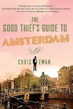 The Good Thief's Guide to Amsterdam, Paperback/Chris Ewan