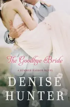 The Goodbye Bride, Paperback/Denise Hunter