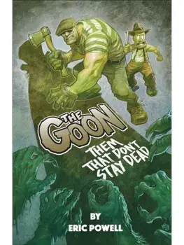 The Goon: Them That Don't Stay Dead, Paperback/Eric Powell