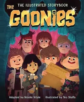 The Goonies: The Illustrated Storybook, Hardcover/Brooke Vitale