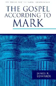 The Gospel According to Mark, Hardcover/James R. Edwards