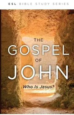 The Gospel of John, Revised: Who Is Jesus? - J. Wesley Eby