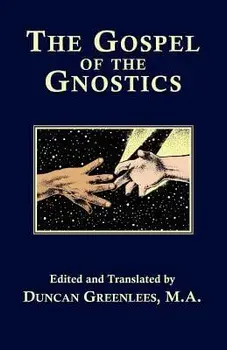 The Gospel of The Gnostics, Paperback/Duncan Greenlees