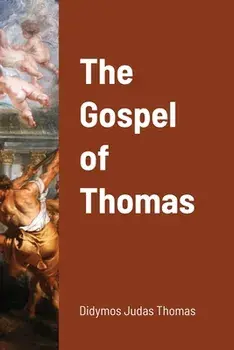 The Gospel of Thomas, Paperback/Didymos Thomas