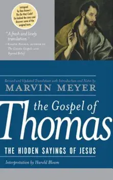 The Gospel of Thomas: The Hidden Sayings of Jesus, Hardcover/Marvin W. Meyer