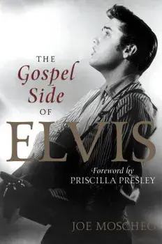 The Gospel Side of Elvis, Paperback/Joe Moscheo