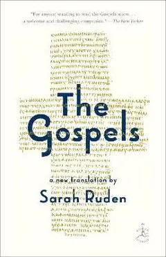 The Gospels: A New Translation - Sarah Ruden