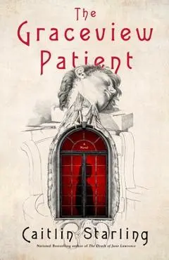 The Graceview Patient - Caitlin Starling