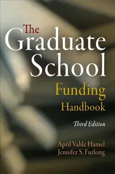 The Graduate School Funding Handbook, Paperback/April Vahle Hamel