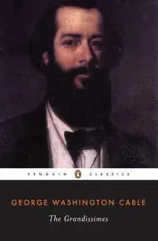 The Grandissimes: A Story of Creole Life, Paperback/George Washington Cable
