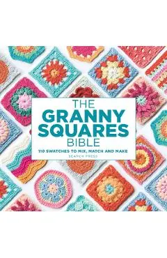 The Granny Squares Bible: 110 Designs to Mix, Match and Crochet - Hiroko Aono-billson