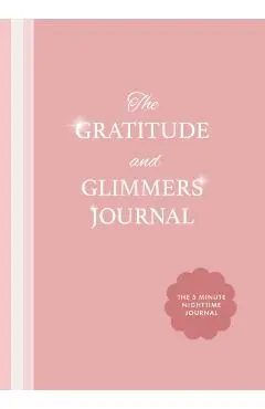 The Gratitude and Glimmers Journal - Andrea Dow