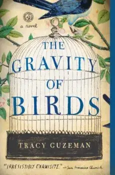 The Gravity of Birds, Paperback/Tracy Guzeman