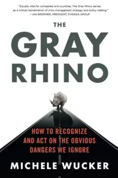 The Gray Rhino, Paperback/Michele Wucker