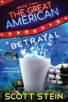 The Great American Betrayal, Paperback/Scott Stein