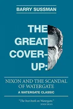 The Great Coverup: Nixon and the Scandal of Watergate, Paperback/Barry Sussman