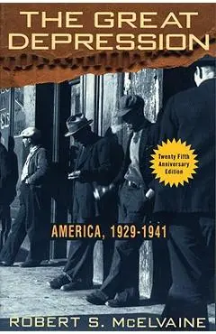 The Great Depression: America 1929-1941 - Robert S. Mcelvaine