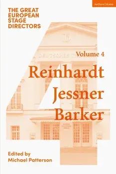 The Great European Stage Directors Volume 4. Reinhardt, Jessner, Barker, Paperback/***