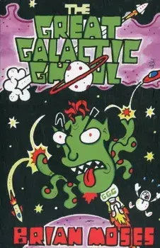 The Great Galactic Ghoul, Paperback/Brian Moses