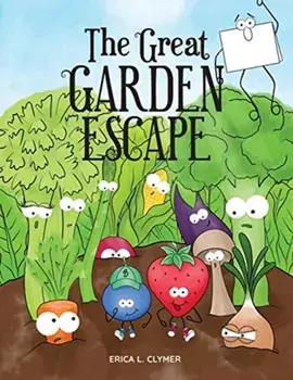 The Great Garden Escape, Paperback/Erica L. Clymer