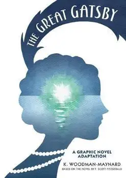 The Great Gatsby: A Graphic Novel Adaptation, Paperback/F. Scott Fitzgerald
