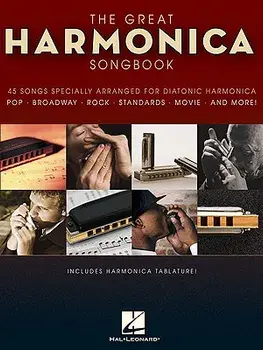 The Great Harmonica Songbook: 45 Songs Specially Arranged for Diatonic Harmonica, Paperback/Hal Leonard Corp