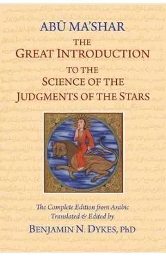 The Great Introduction to the Science of the Judgments of the Stars - David Abu-ma Shar Jafar Ibn-muhammad