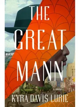 The Great Mann. A Novel, Hardback/Kyra Davis Lurie