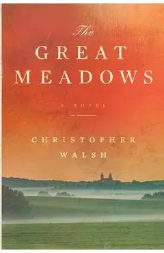 The Great Meadows - Christopher Walsh