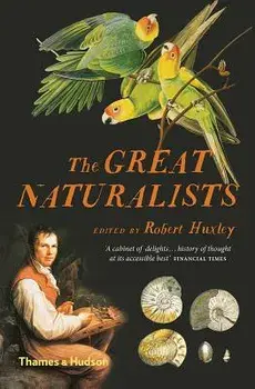 The Great Naturalists, Paperback/Robert Huxley