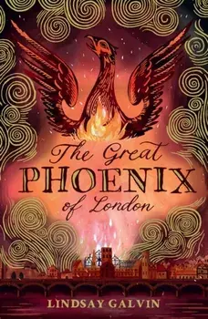 The Great Phoenix of London, Paperback/Lindsay Galvin