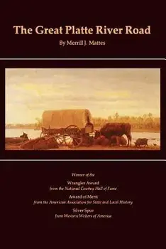 The Great Platte River Road, Paperback/Merrill J. Mattes