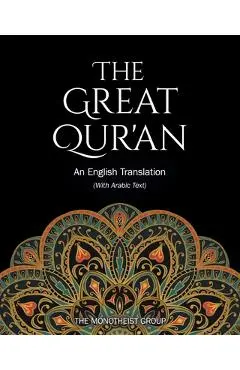 The Great Qur'an: An English Translation (with Arabic Text) - The Monotheist Group