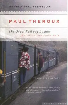 The Great Railway Bazaar - Paul Theroux