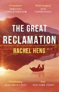 The Great Reclamation. 'Every page pulses with mud and magic' Miranda Cowley Heller, Paperback/Rachel Heng