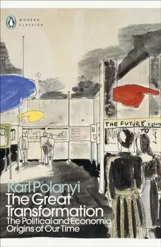 The Great Transformation. The Political and Economic Origins of Our Time, Paperback/Karl Polanyi