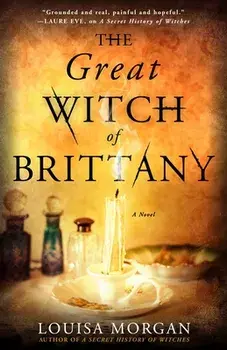 The Great Witch of Brittany, Paperback/Louisa Morgan