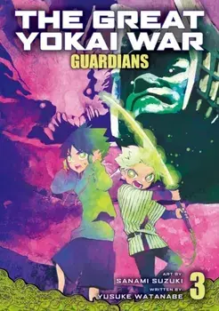The Great Yokai War: Guardians Vol.3, Paperback/Yusuke Watanabe