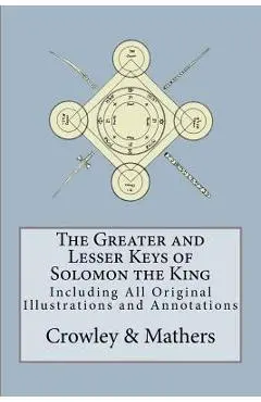 The Greater and Lesser Keys of Solomon the King - S. L. Macgregor Mathers