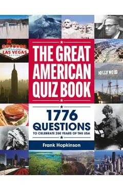 The Greatest American Quiz Book: 1776 Questions to Celebrate 250 Years of the USA - Frank Hopkinson