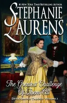 The Greatest Challenge Of Them All: Devil's Brood Trilogy, Paperback/Stephanie Laurens
