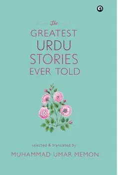 The Greatest Urdu Stories, Hardcover/Memon