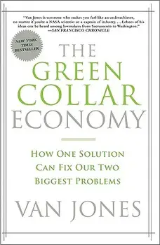 The Green Collar Economy: How One Solution Can Fix Our Two Biggest Problems, Paperback/Van Jones